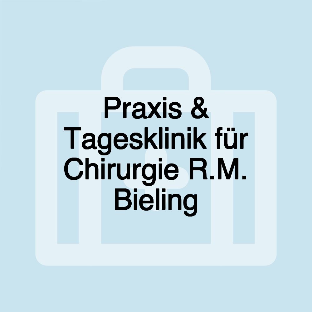 Praxis & Tagesklinik für Chirurgie R.M. Bieling