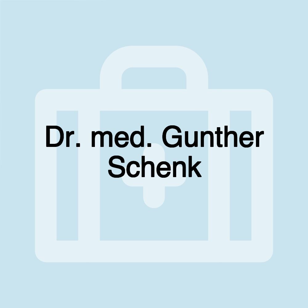 Dr. med. Gunther Schenk