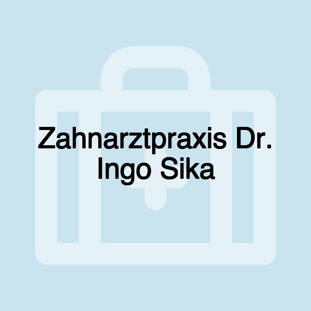 Zahnarztpraxis Dr. Ingo Sika