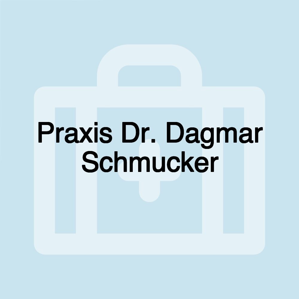 Praxis Dr. Dagmar Schmucker