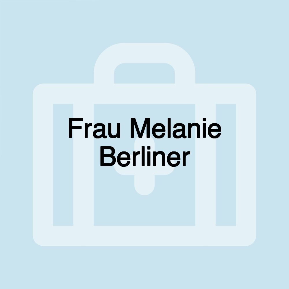 Frau Melanie Berliner