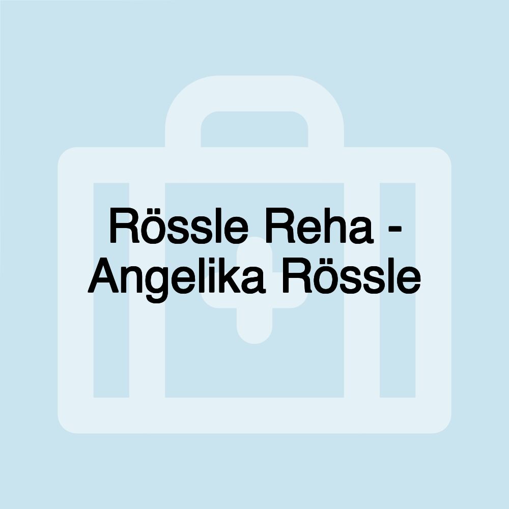 Rössle Reha - Angelika Rössle