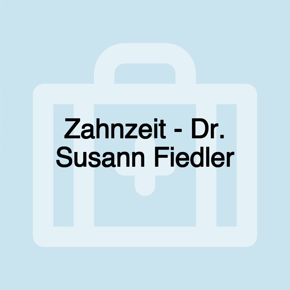 Zahnzeit - Dr. Susann Fiedler