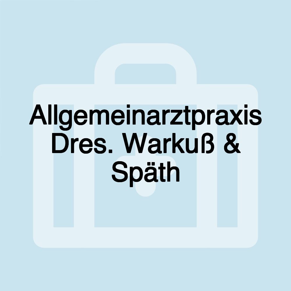 Allgemeinarztpraxis Dres. Warkuß & Späth