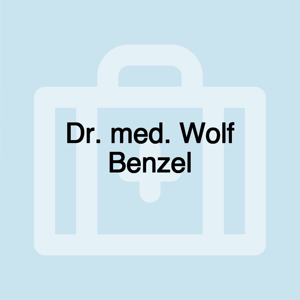 Dr. med. Wolf Benzel