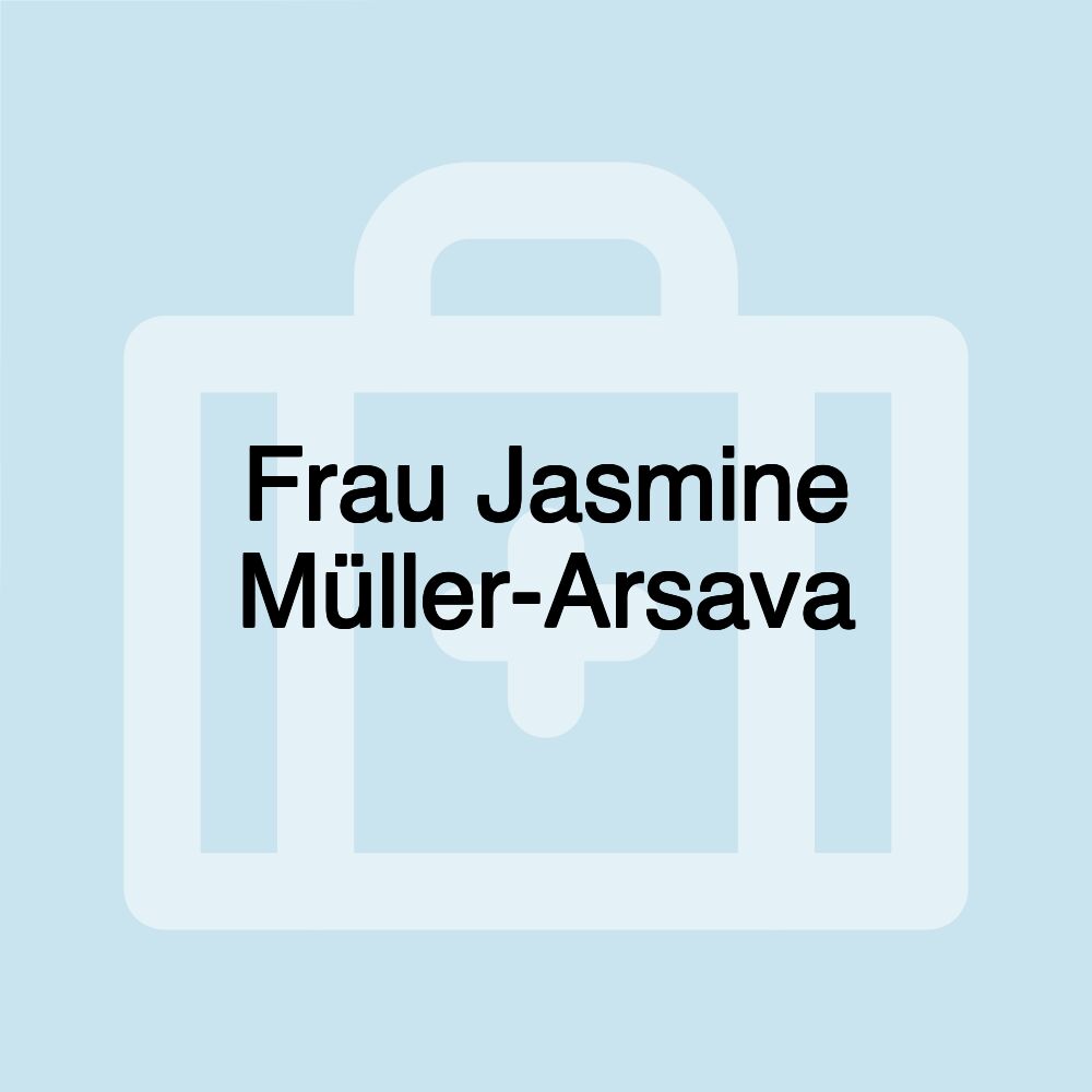 Frau Jasmine Müller-Arsava