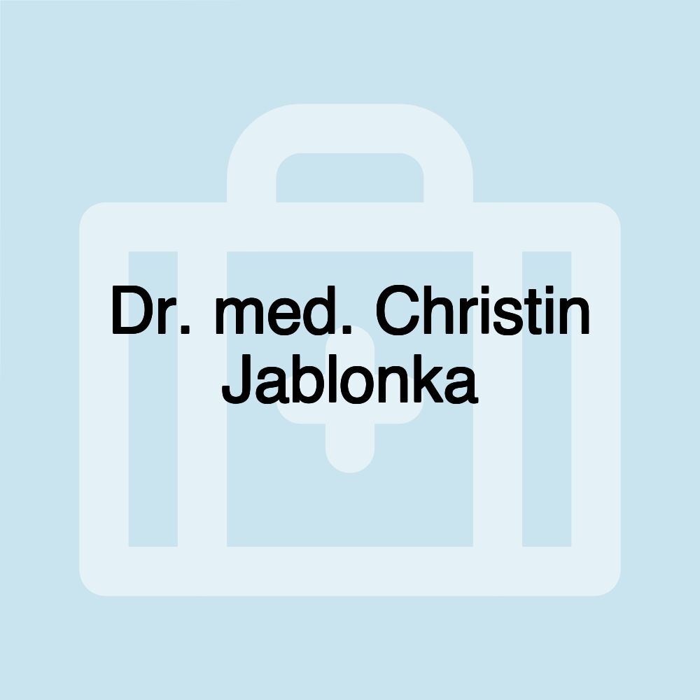 Dr. med. Christin Jablonka