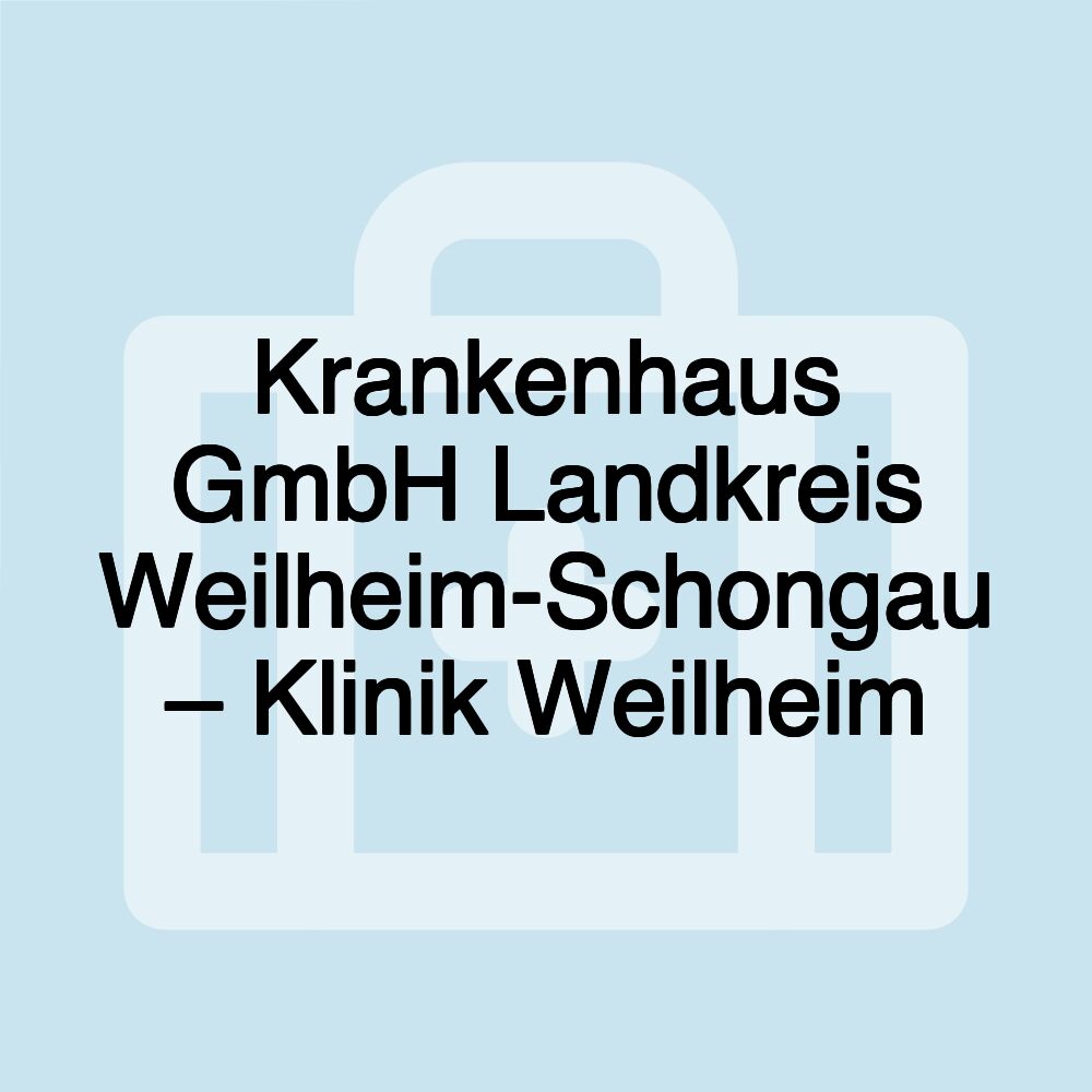 Krankenhaus GmbH Landkreis Weilheim-Schongau – Klinik Weilheim