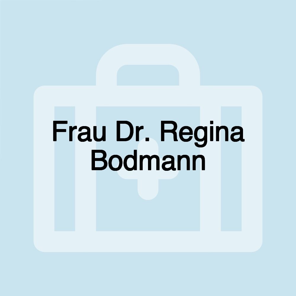 Frau Dr. Regina Bodmann