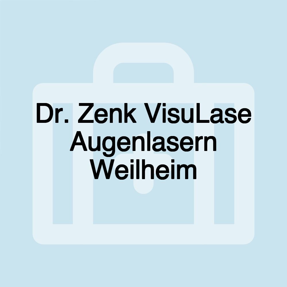 Dr. Zenk VisuLase Augenlasern Weilheim