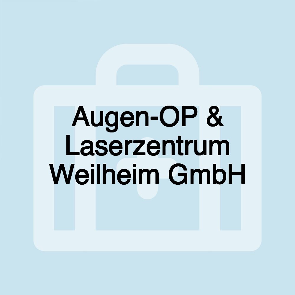 Augen-OP & Laserzentrum Weilheim GmbH