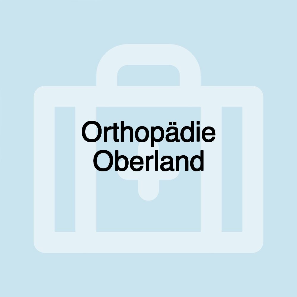 Orthopädie Oberland