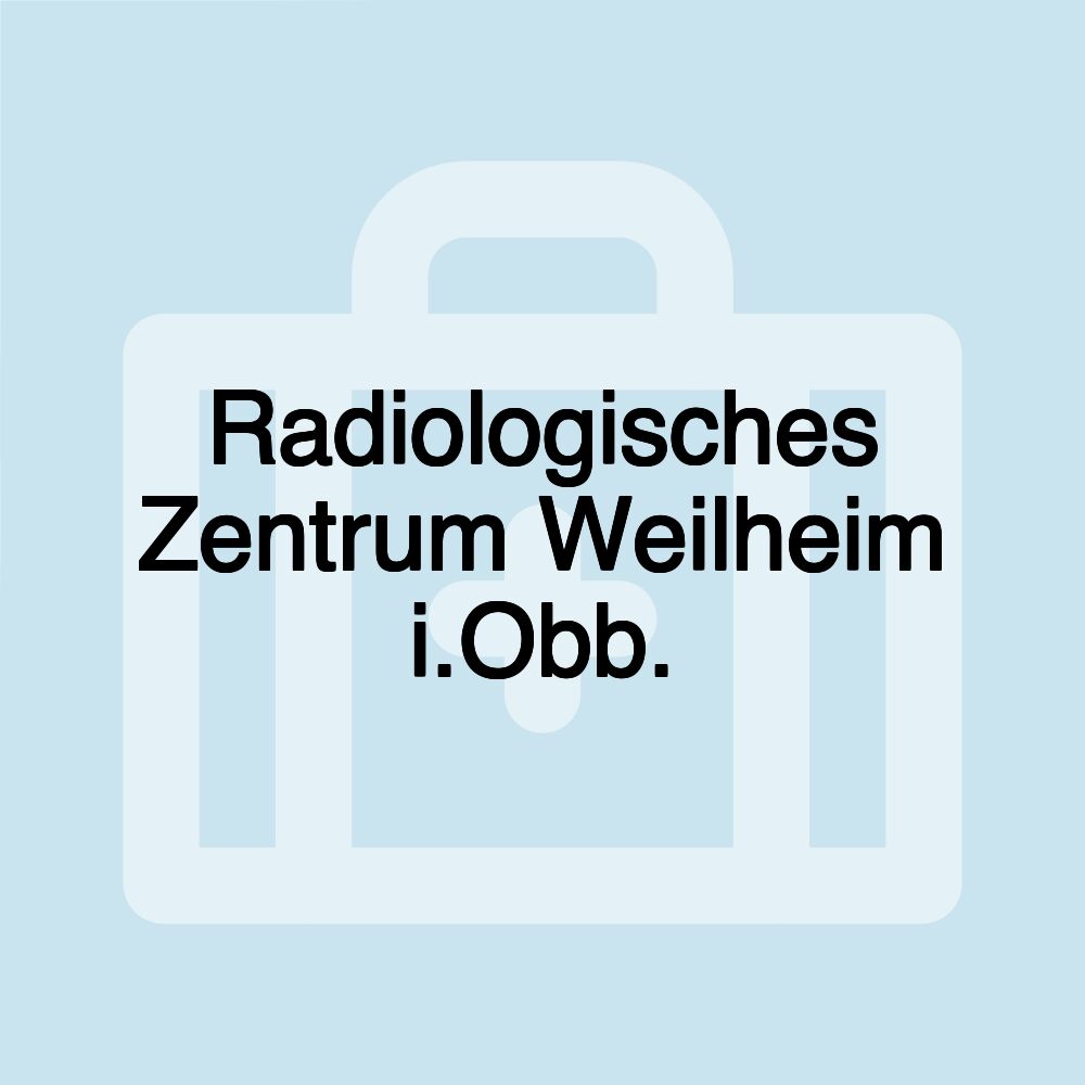 Radiologisches Zentrum Weilheim i.Obb.