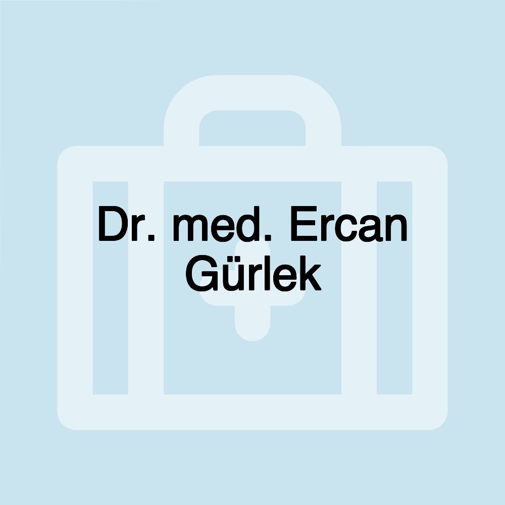 Dr. med. Ercan Gürlek