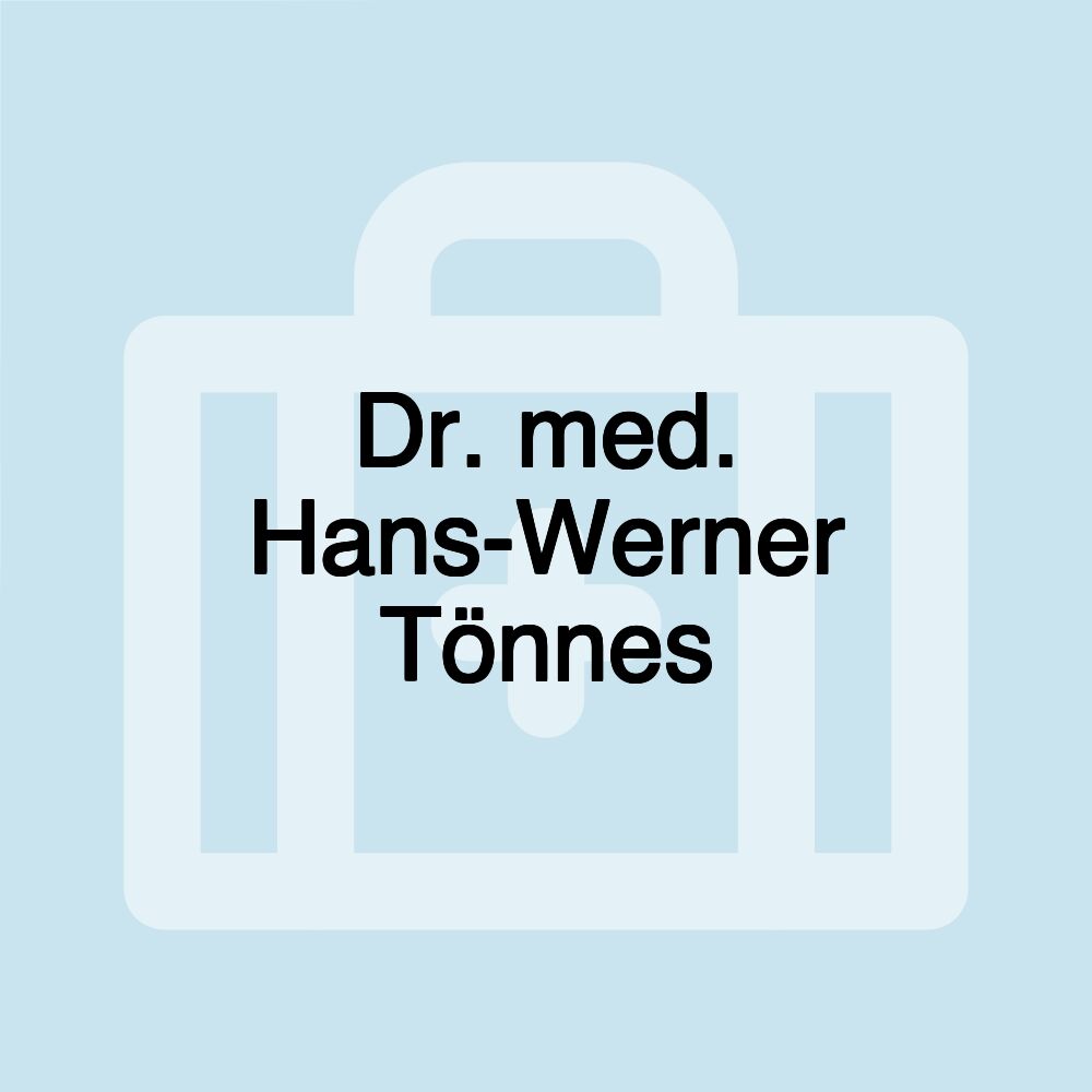 Dr. med. Hans-Werner Tönnes