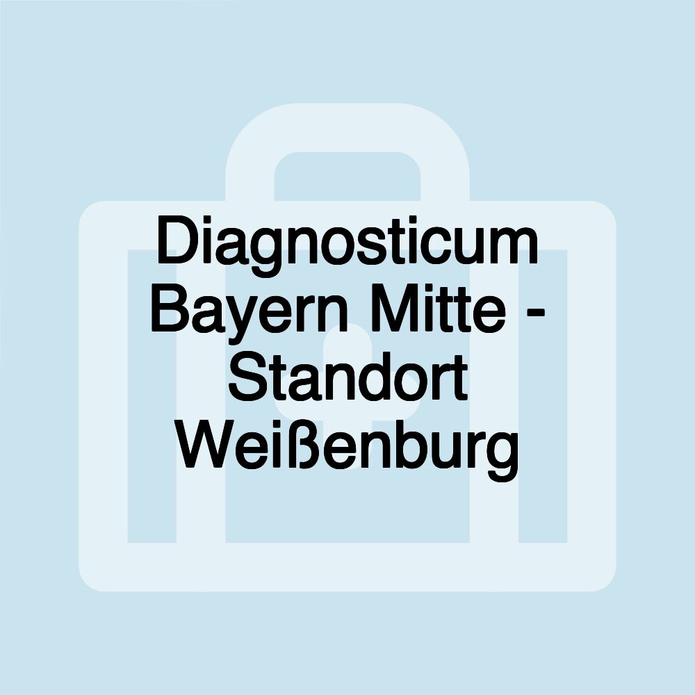 Diagnosticum Bayern Mitte - Standort Weißenburg