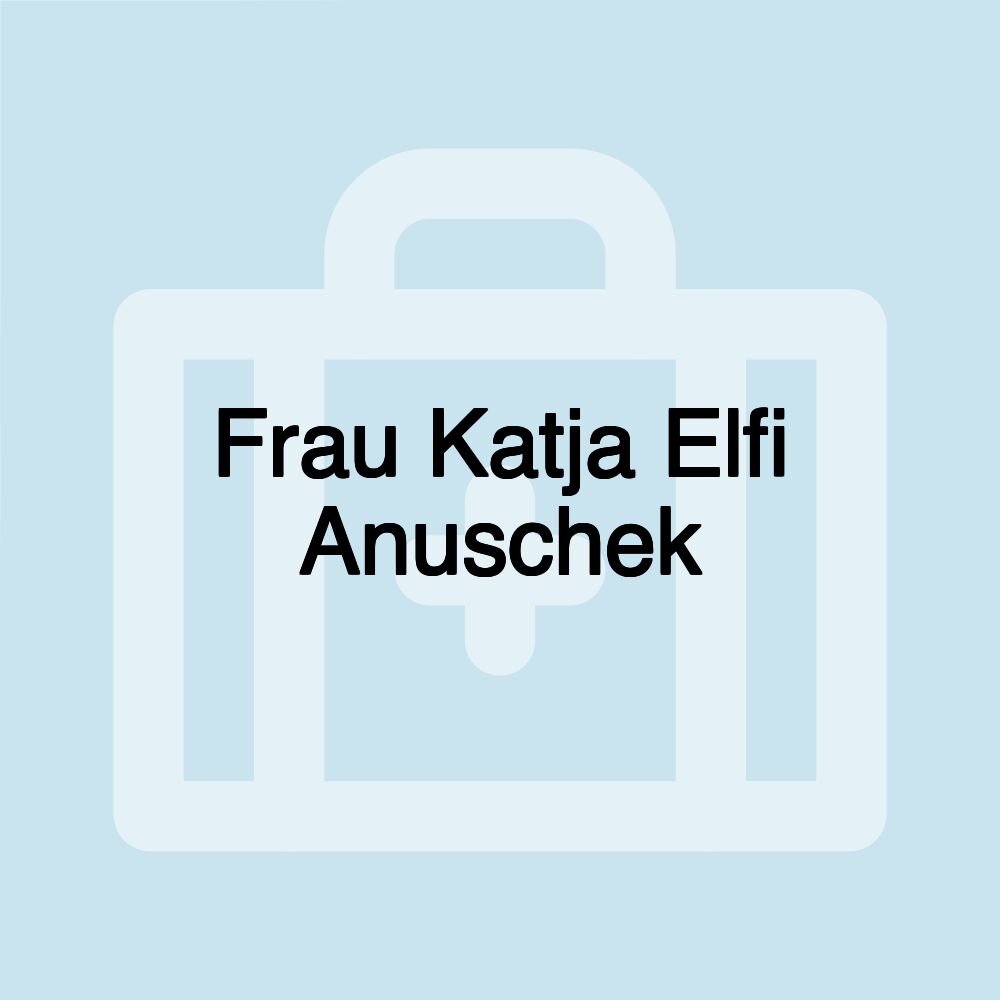 Frau Katja Elfi Anuschek