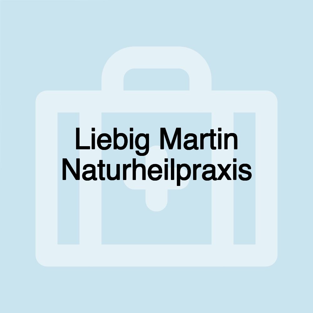 Liebig Martin Naturheilpraxis