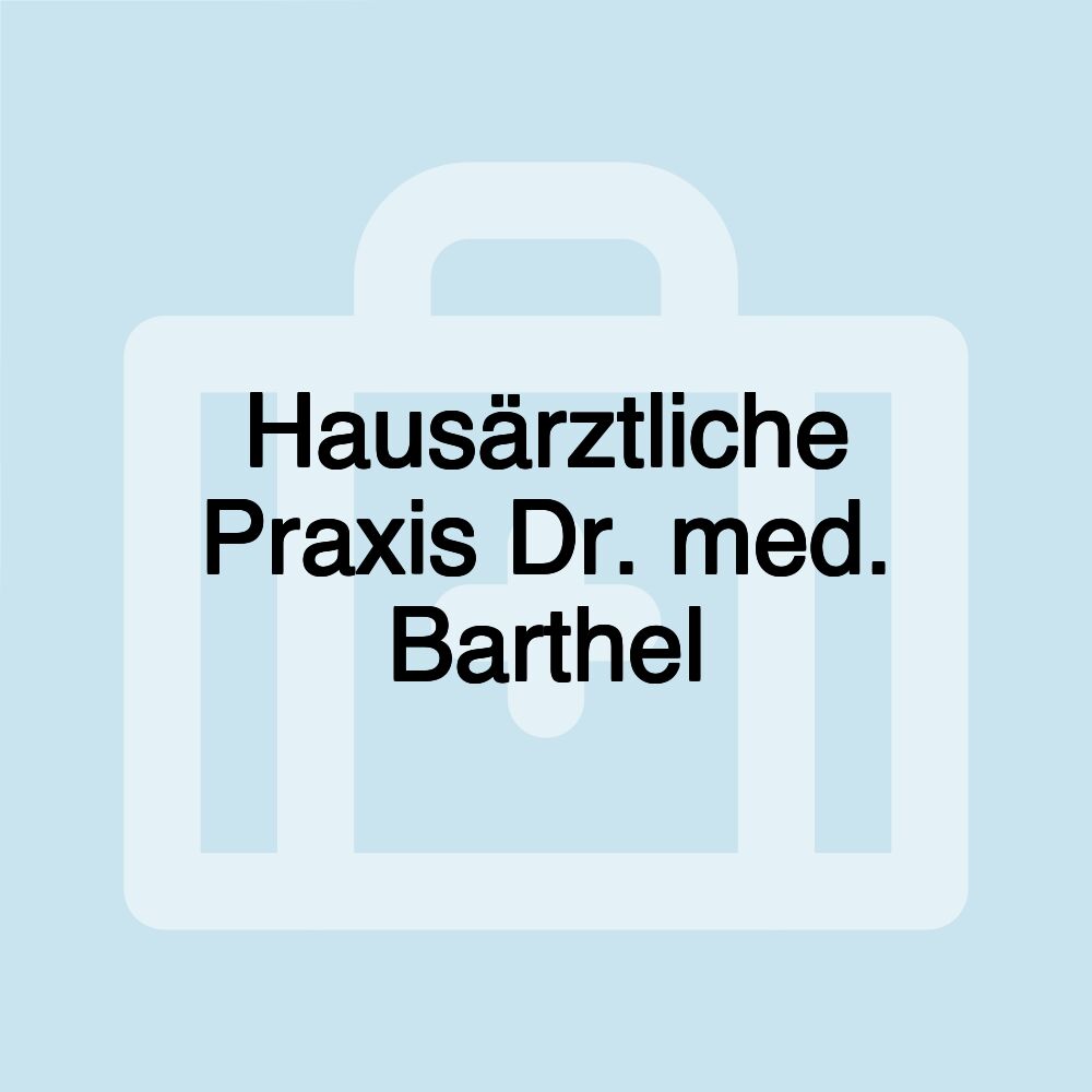 Hausärztliche Praxis Dr. med. Barthel