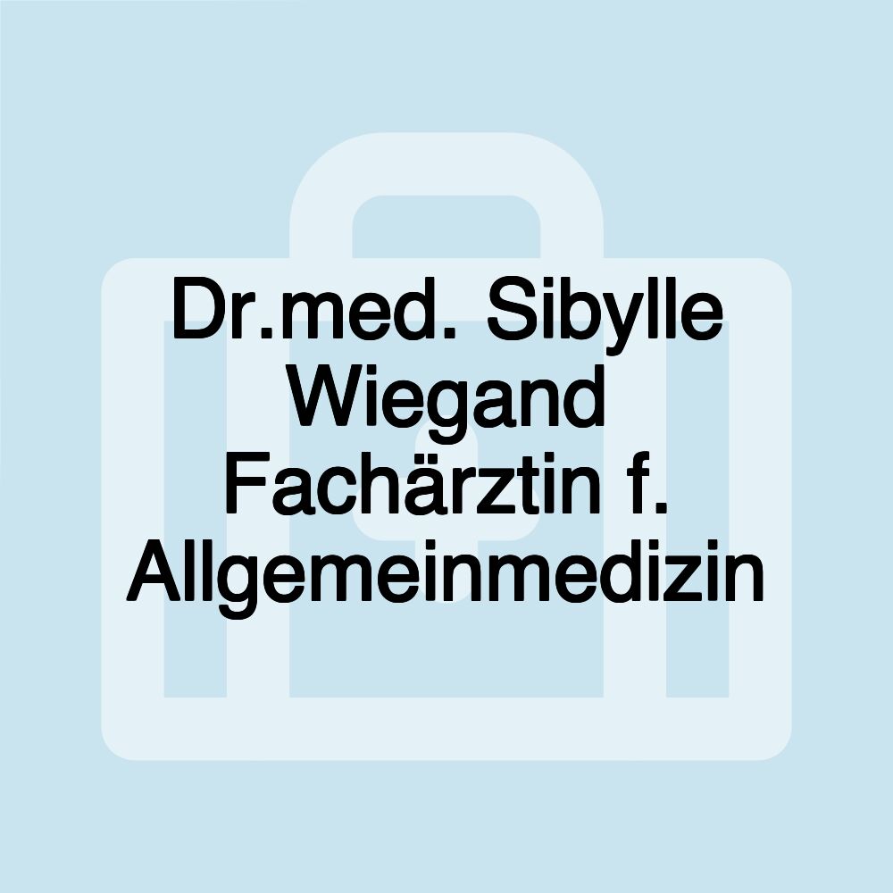 Dr.med. Sibylle Wiegand Fachärztin f. Allgemeinmedizin