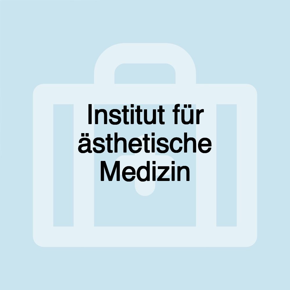 Institut für ästhetische Medizin