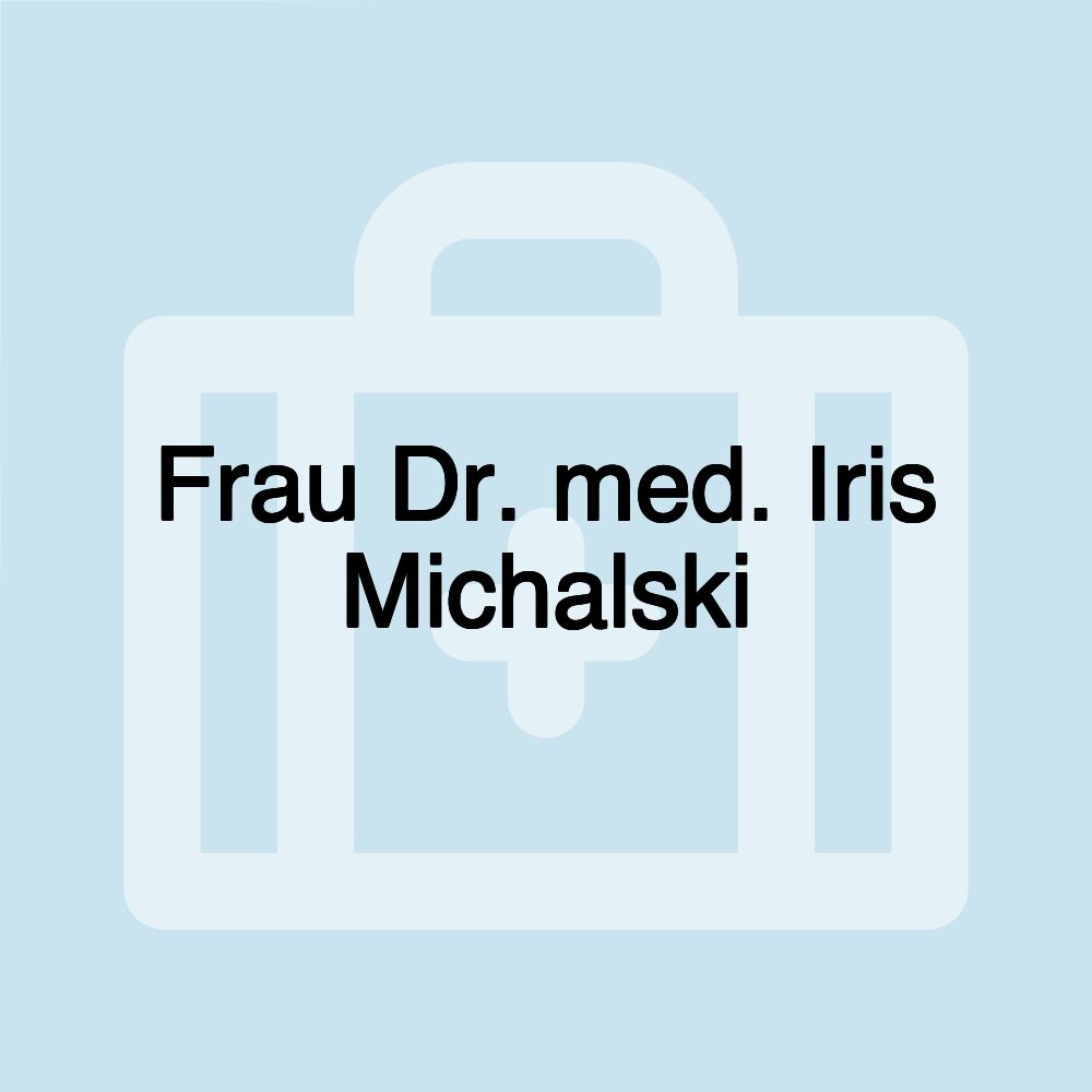 Frau Dr. med. Iris Michalski