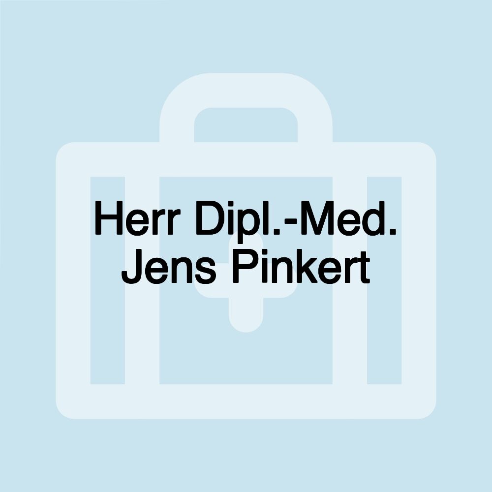 Herr Dipl.-Med. Jens Pinkert