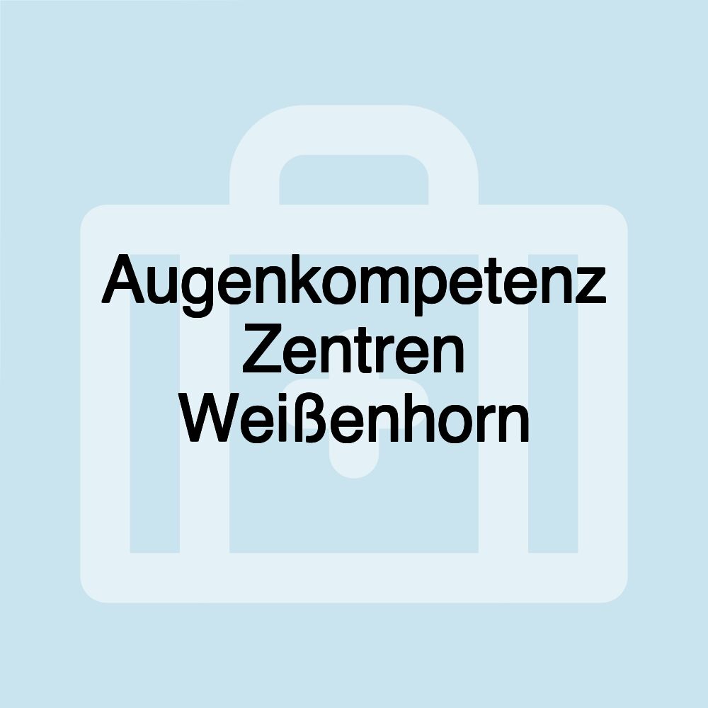 Augenkompetenz Zentren Weißenhorn