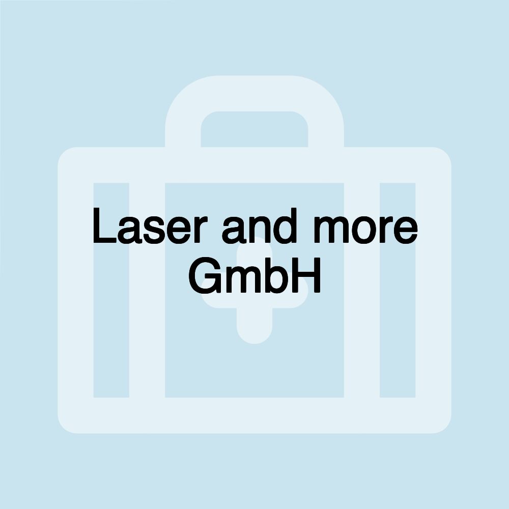 Laser and more GmbH