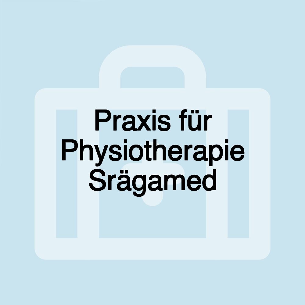 Praxis für Physiotherapie Srägamed