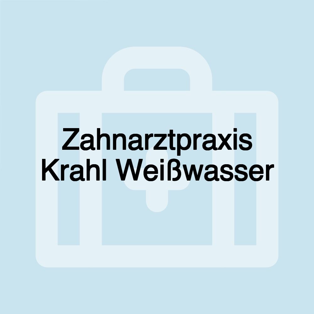 Zahnarztpraxis Krahl Weißwasser