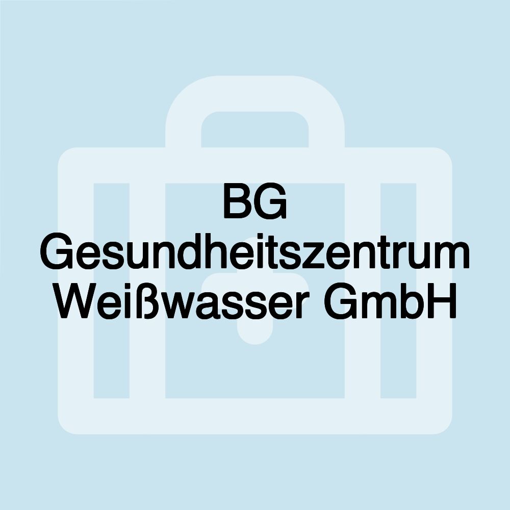 BG Gesundheitszentrum Weißwasser GmbH