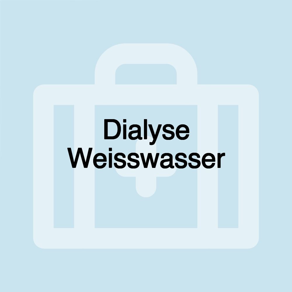 Dialyse Weisswasser