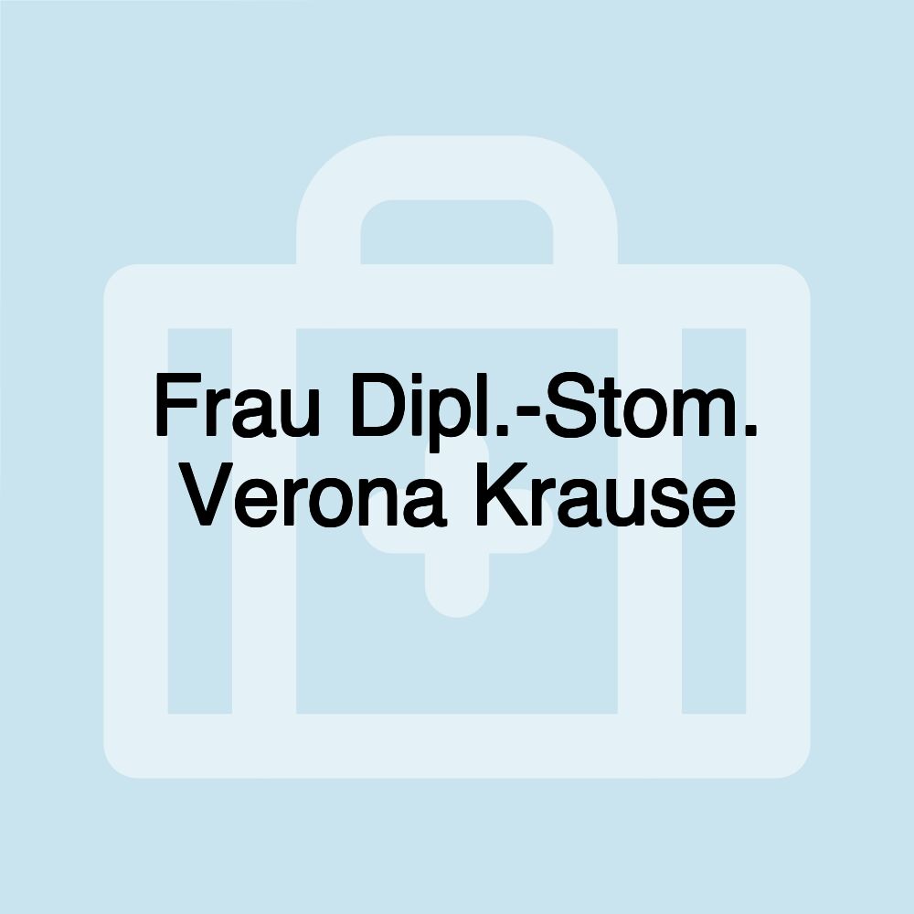 Frau Dipl.-Stom. Verona Krause