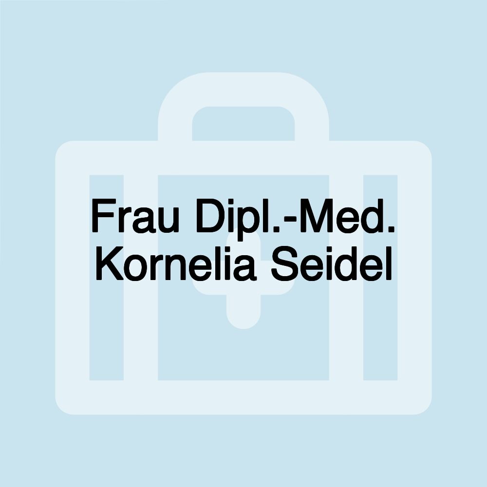 Frau Dipl.-Med. Kornelia Seidel