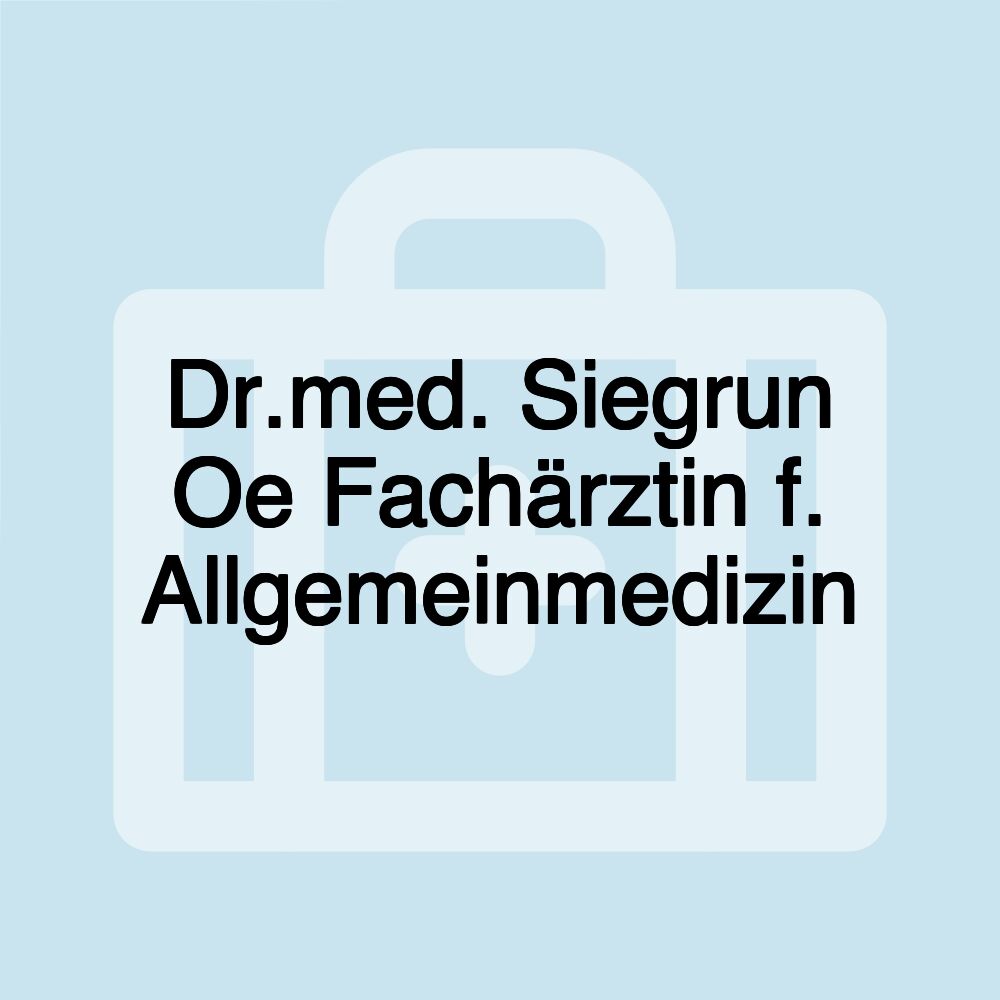 Dr.med. Siegrun Oe Fachärztin f. Allgemeinmedizin