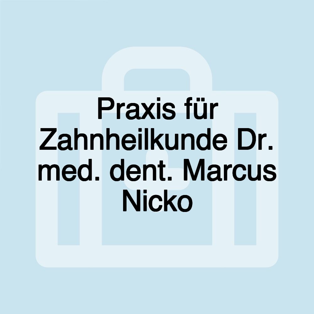 Praxis für Zahnheilkunde Dr. med. dent. Marcus Nicko