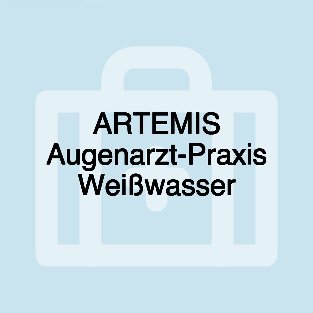 ARTEMIS Augenarzt-Praxis Weißwasser