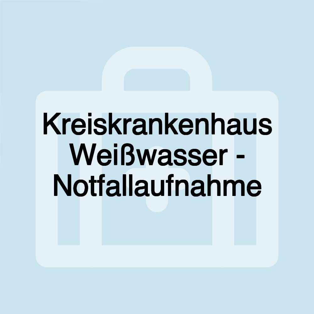 Kreiskrankenhaus Weißwasser - Notfallaufnahme