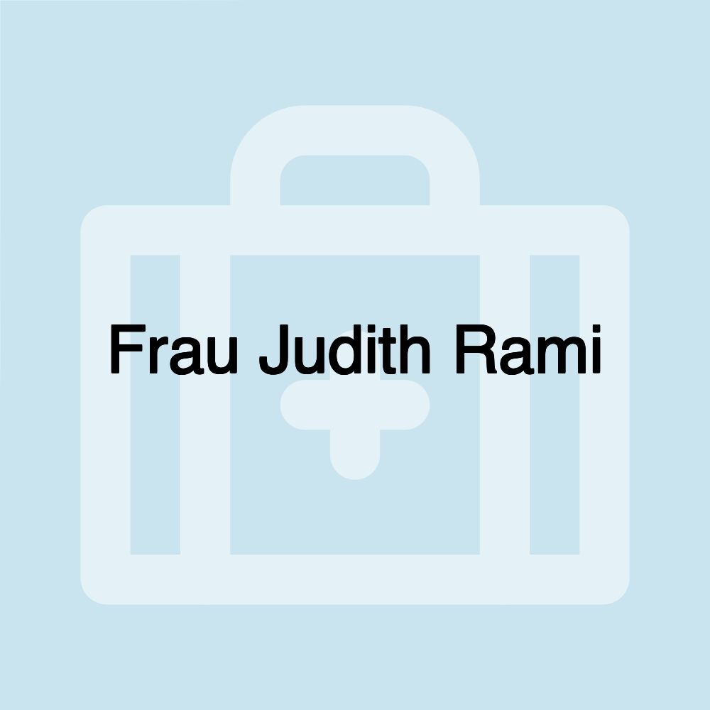 Frau Judith Rami