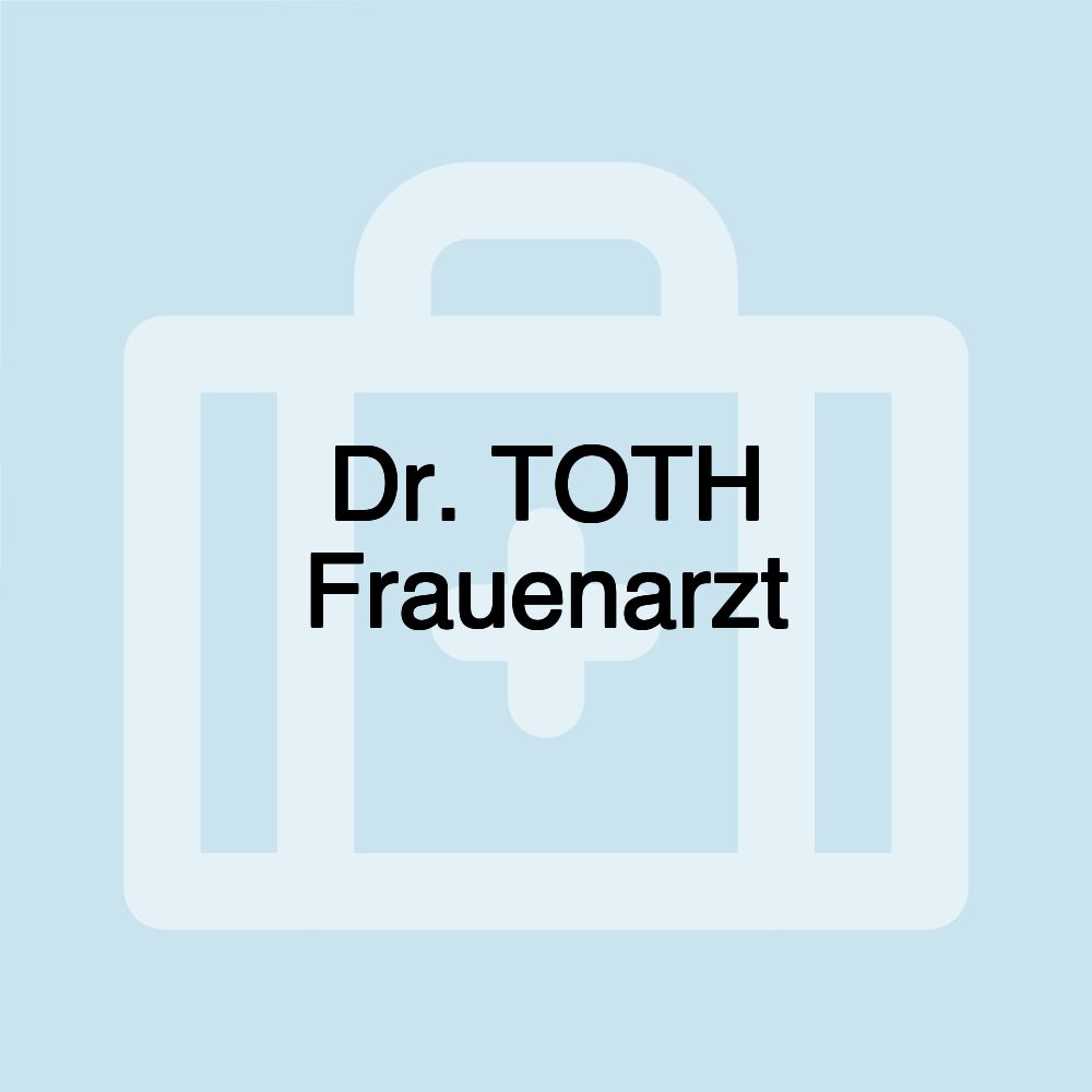 Dr. TOTH Frauenarzt