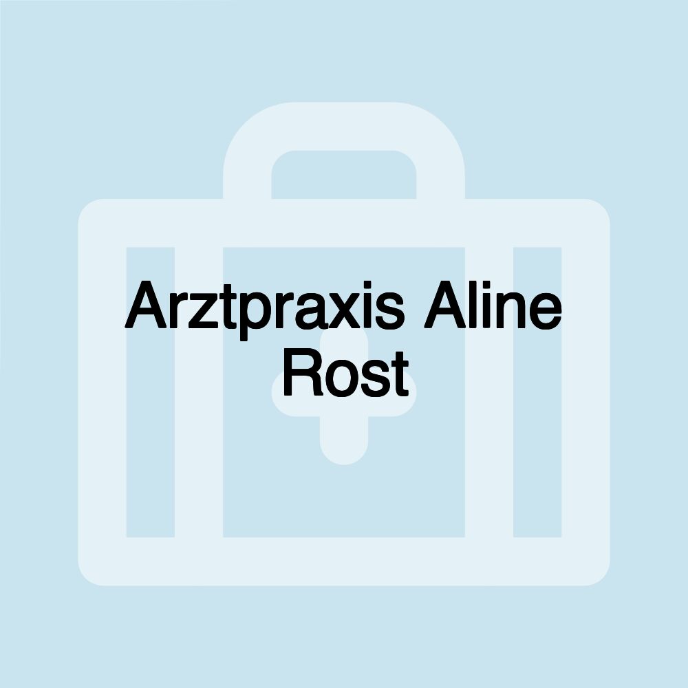 Arztpraxis Aline Rost