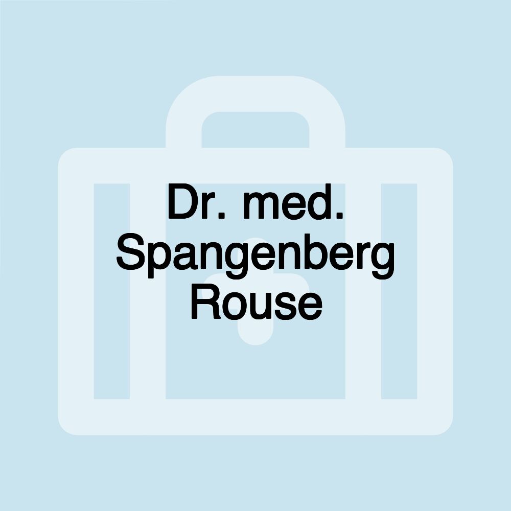 Dr. med. Spangenberg Rouse