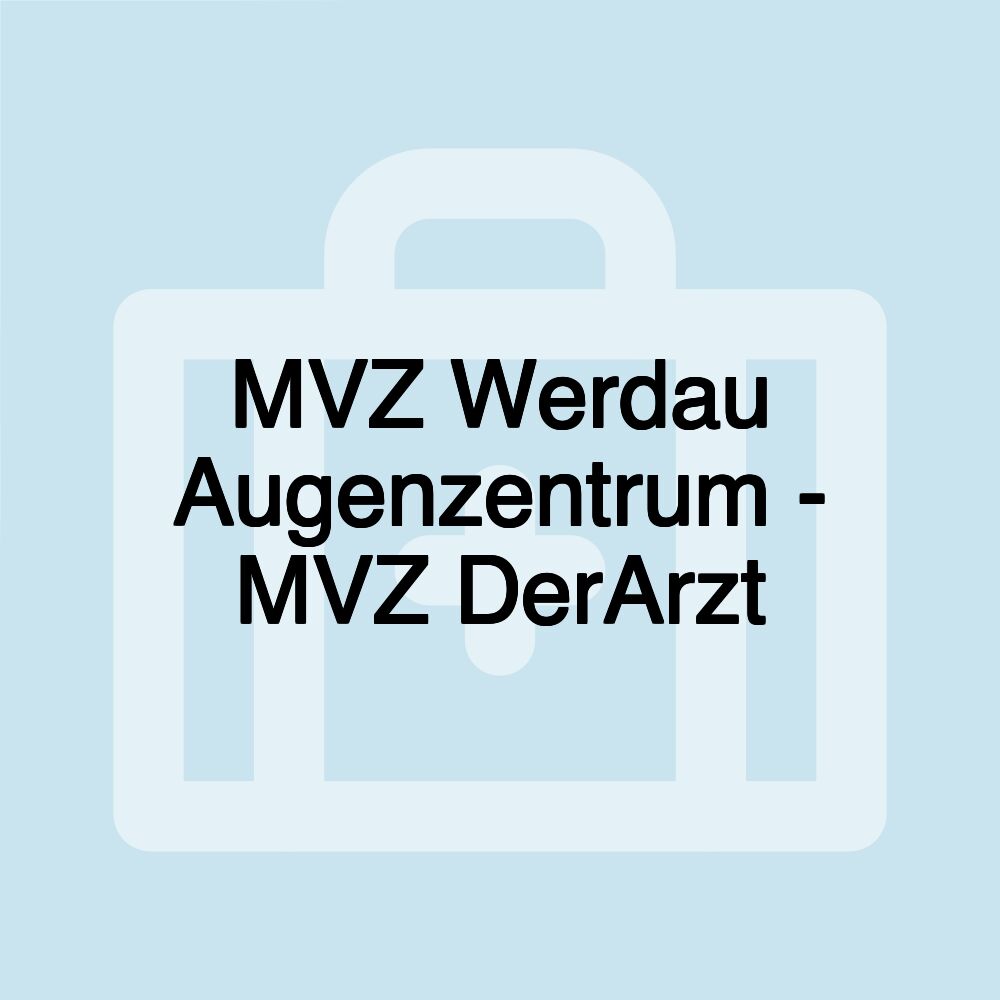 MVZ Werdau Augenzentrum - MVZ DerArzt