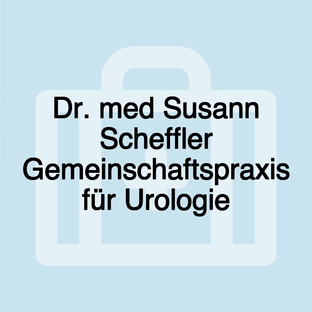 Dr. med Susann Scheffler Gemeinschaftspraxis für Urologie