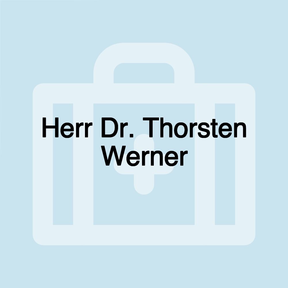 Herr Dr. Thorsten Werner