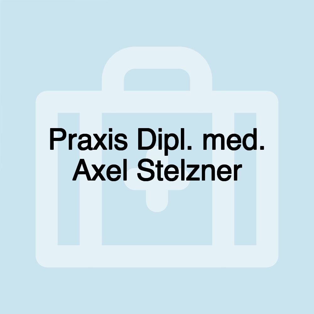 Praxis Dipl. med. Axel Stelzner