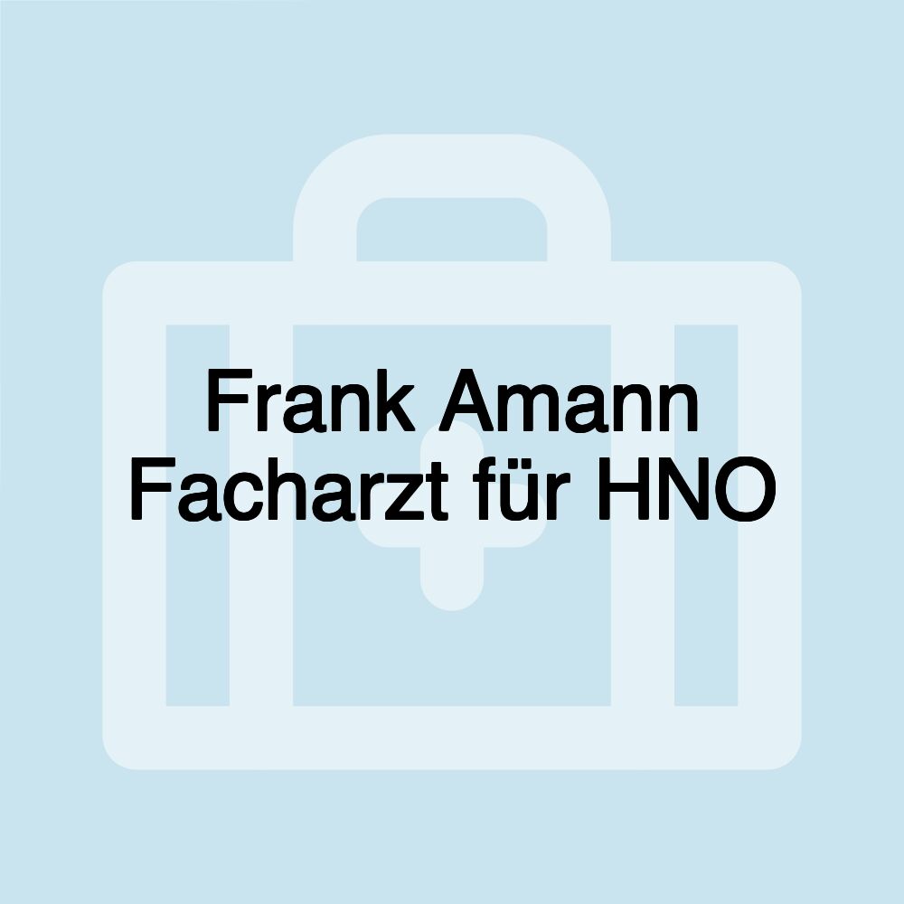 Frank Amann Facharzt für HNO