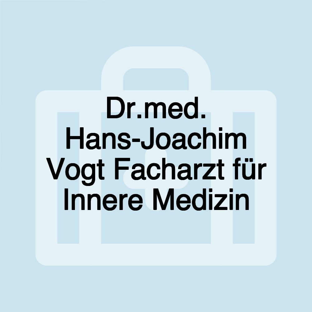 Dr.med. Hans-Joachim Vogt Facharzt für Innere Medizin