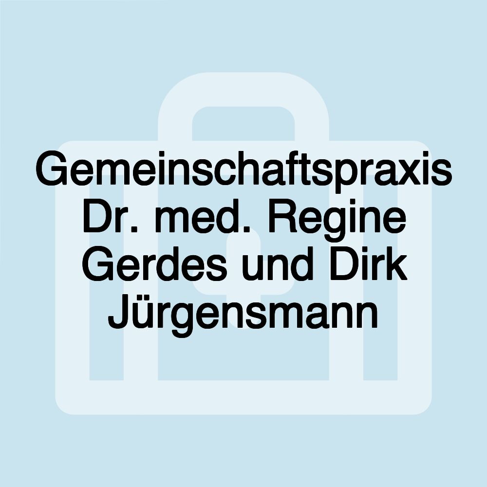 Gemeinschaftspraxis Dr. med. Regine Gerdes und Dirk Jürgensmann